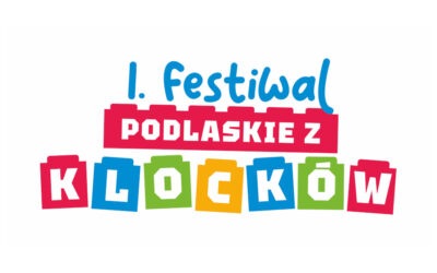 I Festiwal – Podlaskie z Klocków – 16-17.09.2023 – Drohiczyn