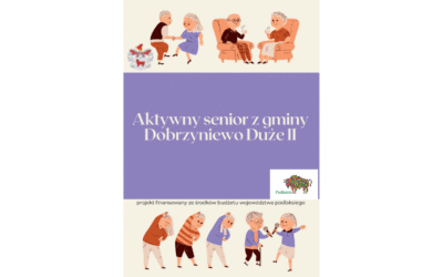 Aktywny senior z gminy Dobrzyniewo Duże II