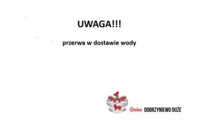 Komunikat !!! przerwa w dostawie wody