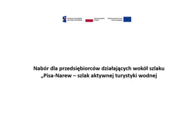 Nabór dla przedsiębiorców działających wokół szlaku „Pisa-Narew – szlak aktywnej turystyki wodnej