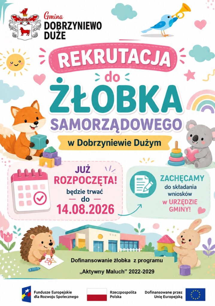 Plakat informuje o rozpoczęciu rekrutacji do Żłobka Samorządowego w Dobrzyniewie Dużym.
Na górze znajduje się herb oraz napis „Gmina Dobrzyniewo Duże